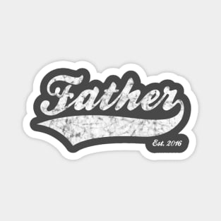 Father Est. 2016 Magnet