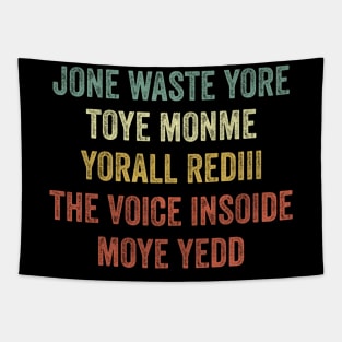 Jone Waste Yore Toye Tapestry