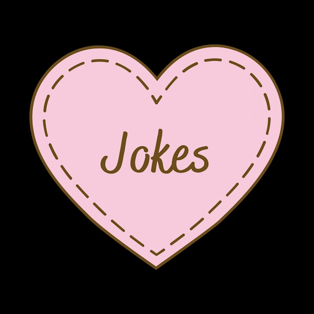 I Love Jokes Simple Heart Design by Word Minimalism