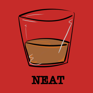 Whiskey Neat T-Shirt