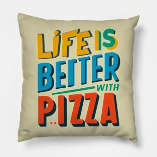 Life is Better With Pizza Pillow