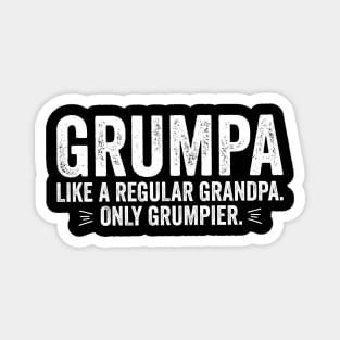 Grumpa Like A Regular Grandpa. Only Grumpier. Magnet