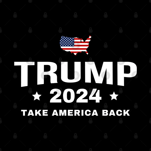 Trump 2024 Take America Back US American Flag by StarMa