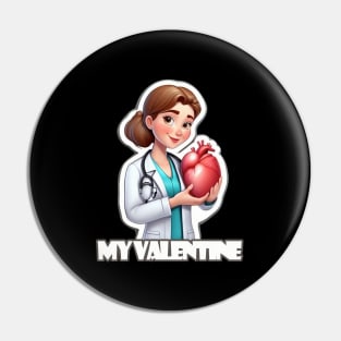 Medicine is my Valentine Pin