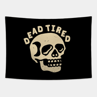 DEAD TIRED Tapestry