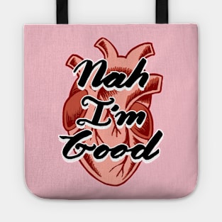 Nah I'm Good | Realistic Anti-Valentines Heart Illustration Tote