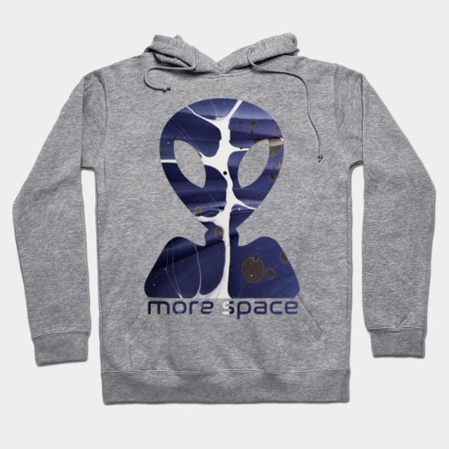 i need more space hoodie