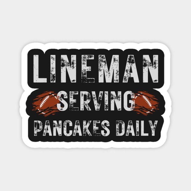 Football Lineman Shirt - Serving Pancakes Daily Magnet by AVATAR-MANIA