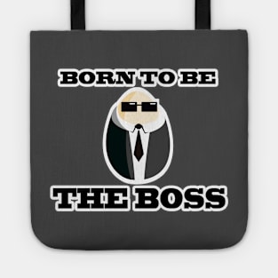 Born to be the boss Tote