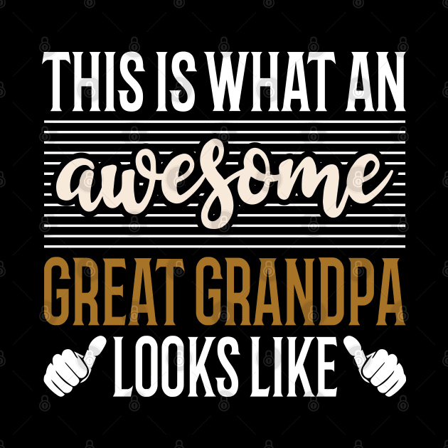 This is What an Awesome Great Grandpa Look Like by Tesszero