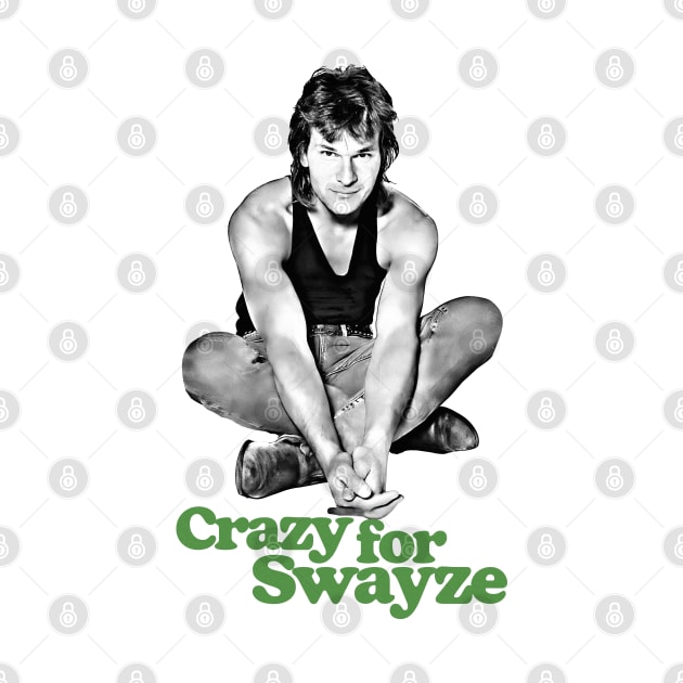 Crazy for Swayze by DankFutura