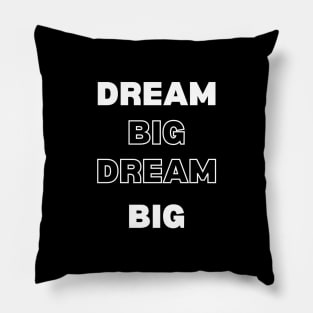 Dream Big Pillow