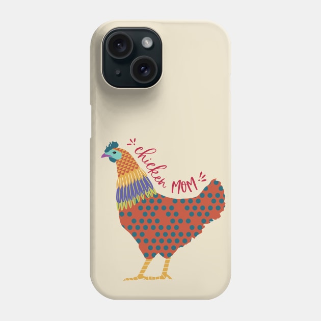 Chicken Mom Phone Case by FortunaMajor