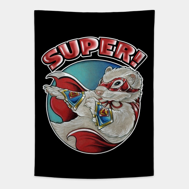 Ferret - SuperHero - Quote Tapestry by Nat Ewert Art