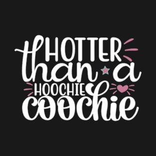 Hotter Than A Hoochie Coochie 90s Country Music Trendy Summer T-Shirt