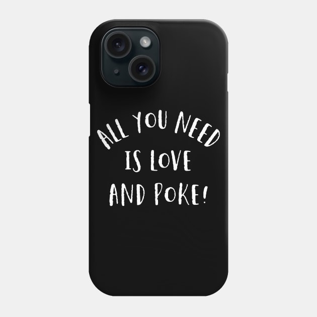 Love and Poke Phone Case by MessageOnApparel