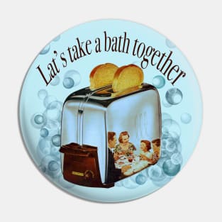 Retro inscription "Let's take a bath together" Pin