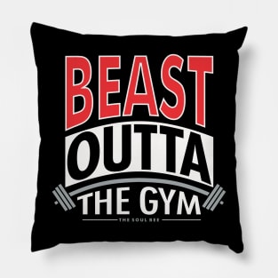 Beast Outta The Gym Pillow