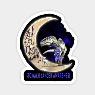 stomach cancer dinosaur love you to the moon Magnet