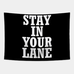 Stand In Your Lane Tapestry