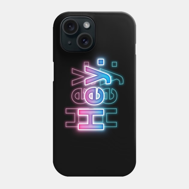 Hey Phone Case by Sanzida Design