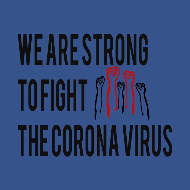 we are strong to fight the corona virus by Samia_style