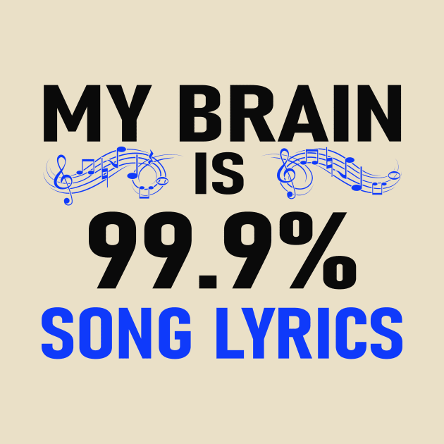 My Brain Is 99.9% Song Lyrics Design Reversed by greygoodz