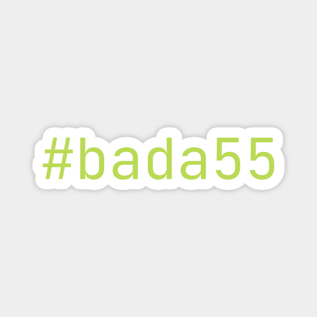 bada55 - for the badass designer or developer who's not afraid of color Magnet by Lyrical Parser