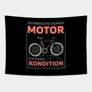 Ich brauche keinen Motor ich habe Kondition Tapestry