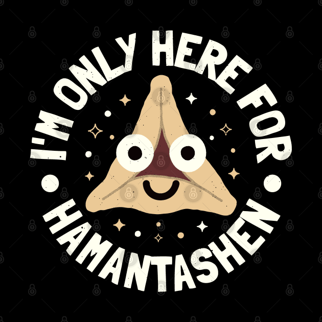 I'm Only Here For Hamantashen - Purim Hamantashen by Tom Thornton