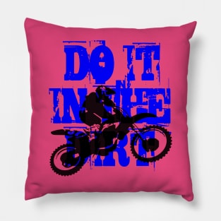 Do It In The Dirt Motorcross Silhouette Blue Text Pillow