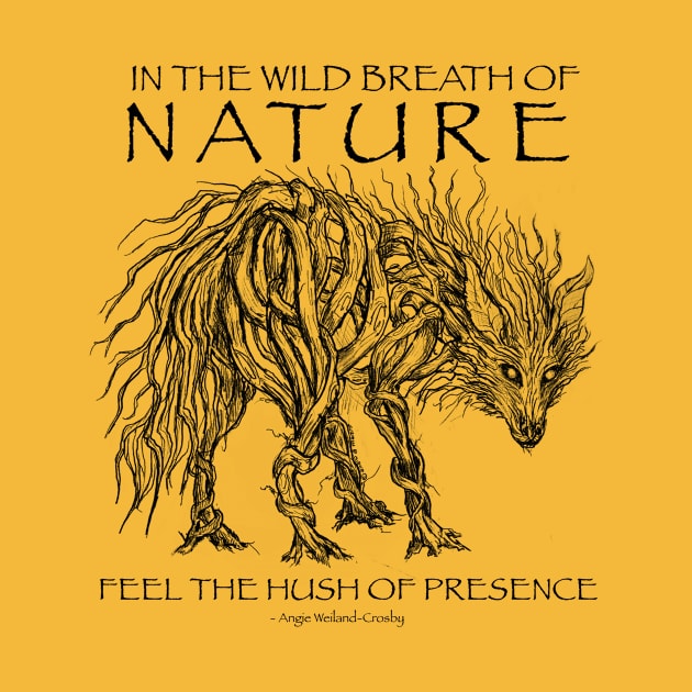 In the wild breath of nature feel the hush of presence by Mainahste