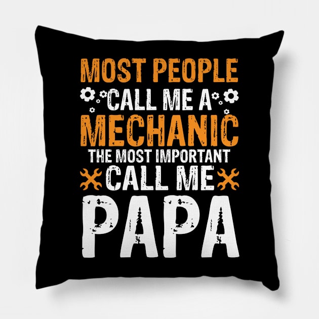 Most people call me a mechanic the most important call me papa Pillow by mohamadbaradai