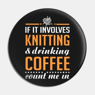 Knitting and Drinking Coffee Pin