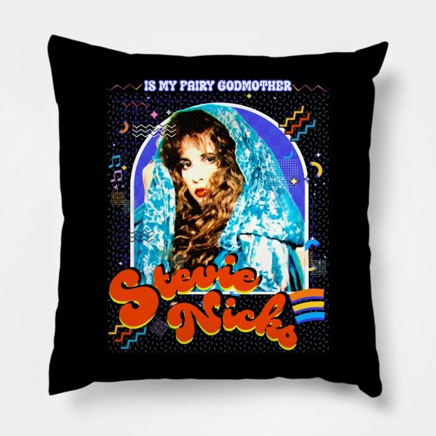 Stevie Nicks Is My Fairy Godmother Pillow by TesieAraa