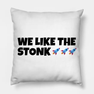 We Like The Stonk Pillow