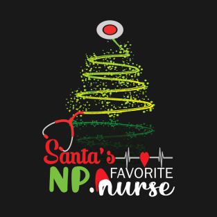 Santa's Favorite NP Nurse.. NP Nurse christmas gift T-Shirt