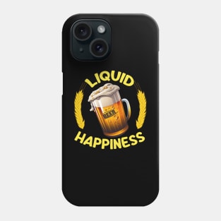 Beer - Liquid Happiness Phone Case