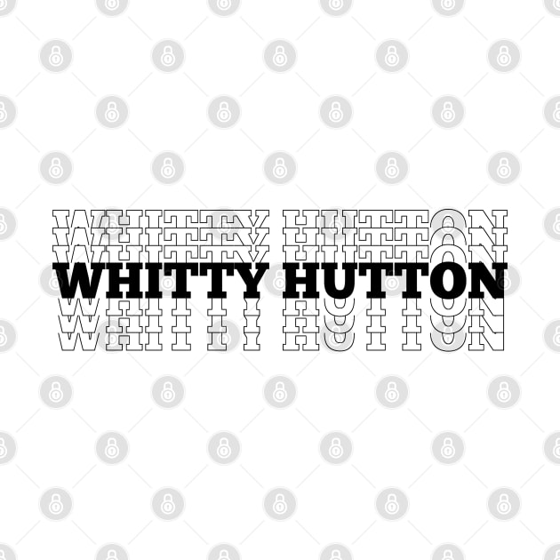 Whitty Hutton Repeated Text by DesginsDone