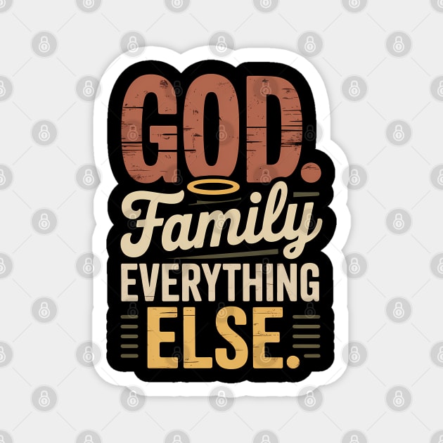 God Family Everything Else Family Gift Magnet by Emmanuel's Store 4