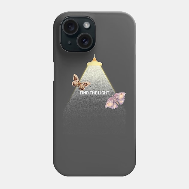 Find your light, moth Phone Case by Divergent But Make It Fashion