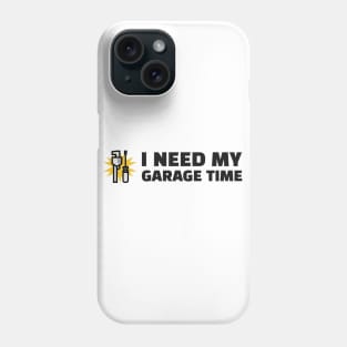 I need my Garage Time Phone Case