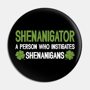 Shenanigator Definition Funny Saint Patrick Day Pin