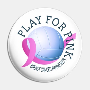 Volleyball Play For Pink Breast Cancer Awareness Pin