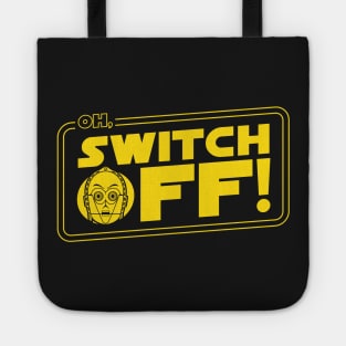 Oh, Switch Off! Tote