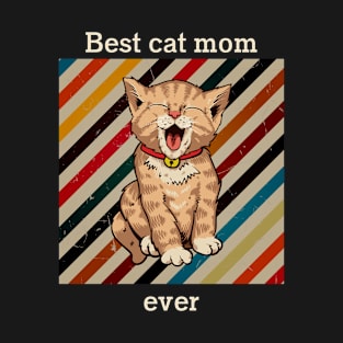 Cat t shirt - Best cat mom ever T-Shirt