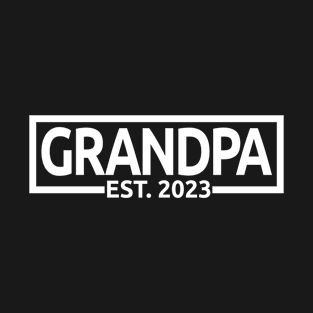 Grandpa Est. 2023 - Promoted To Grandpa, Grandpa To Be - Pregnancy Announcement Gift For Men T-Shirt