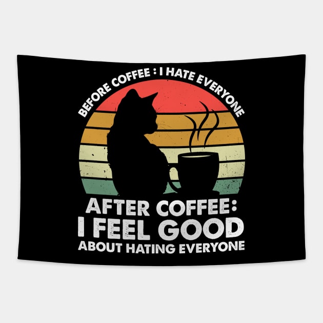 Before Coffee I Hate Everyone After Coffee I Feel Good Tapestry by busines_night