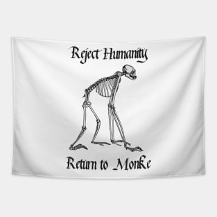 Reject Humanity Return to Monke Skeleton Tapestry