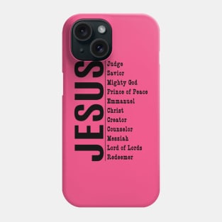Jesus and his titles Phone Case